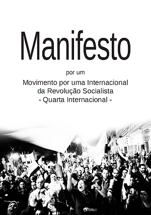 Saiu o Manifesto por um Por um Movimento por uma Internacional da Revolução Socialista - Quarta Internacional